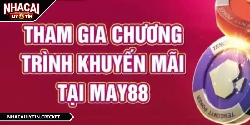 Khuyến mãi MAY88 cho thành viên mới cực hấp dẫn