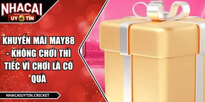 Khuyến mãi MAY88