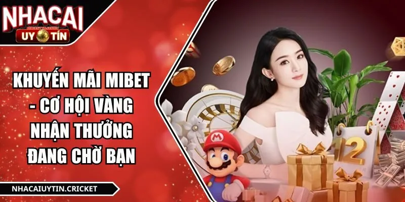 Khuyến mãi MIBET