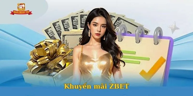 Khuyến mãi ZBET - Quà tặng hấp dẫn của nhà cái cho hội viên