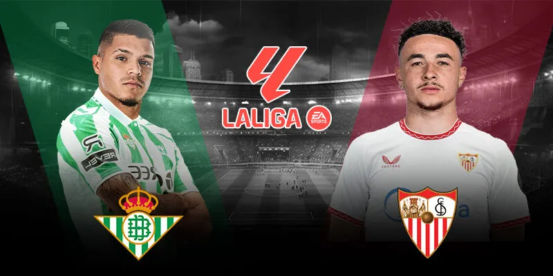 soi kèo Real Betis vs Sevilla