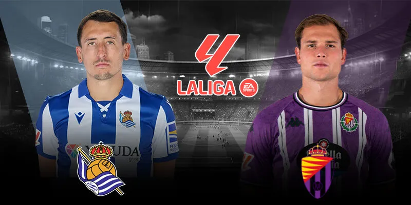 Soi kèo Real Sociedad vs Real Valladolid